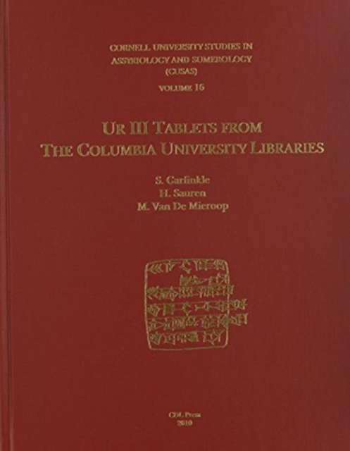 CUSAS 16 : Ur III Tablets from the Columbia University Libraries, Hardback Book