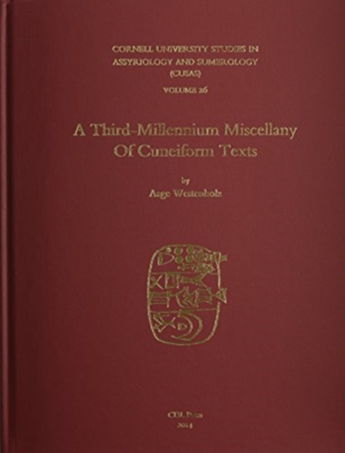CUSAS 26 : A Third-Millennium Miscellany of Cuneiform Texts, Hardback Book