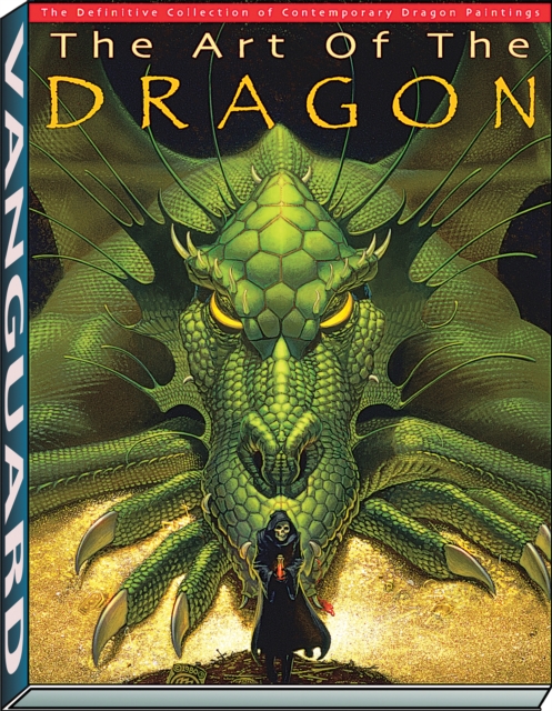 Art of the Dragon : The Definitive Collection of Contemporary Dragon Paintings, Paperback / softback Book