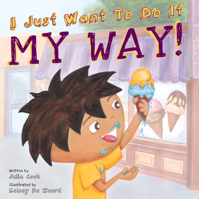 I Just Want to Do it My Way!, Paperback / softback Book