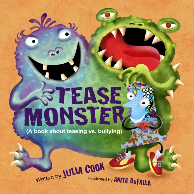 The Tease Monster : (A Book About Teasing vs Bullying), Paperback / softback Book