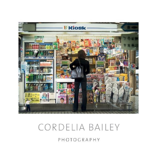 Cordelia Bailey : Photography, Hardback Book