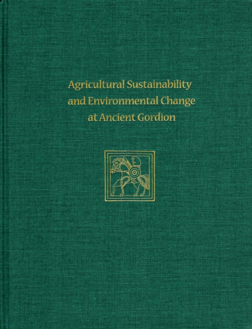 Agricultural Sustainability and Environmental Ch – Gordion Special Studies 8, Hardback Book