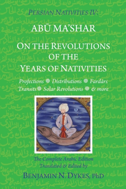 Persian Nativities IV : On the Revolutions of the Years of Nativities, Paperback / softback Book