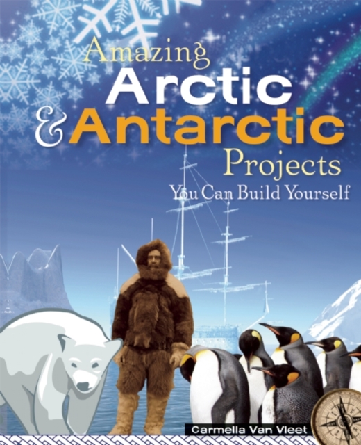 Amazing Arctic and Antarctic Projects, PDF eBook