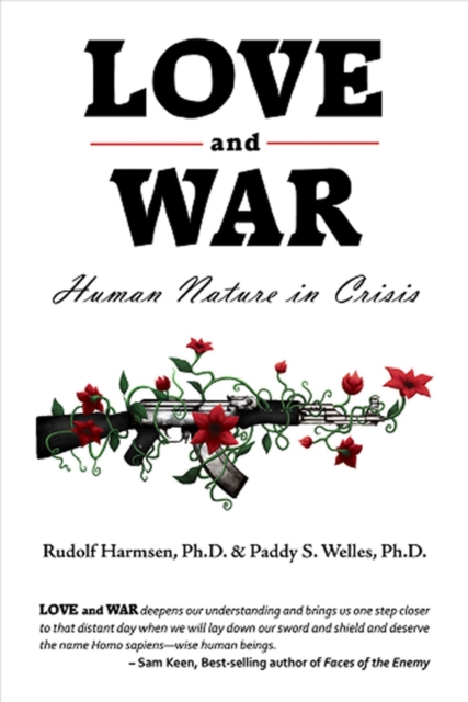 Love and War : Human Nature in Crisis, Paperback / softback Book