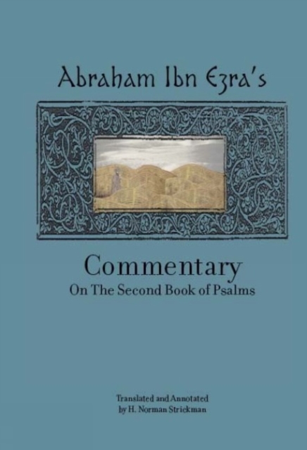 Rabbi Abraham Ibn Ezra's Commentary on the Second Book of Psalms : Chapters 42-72, Hardback Book