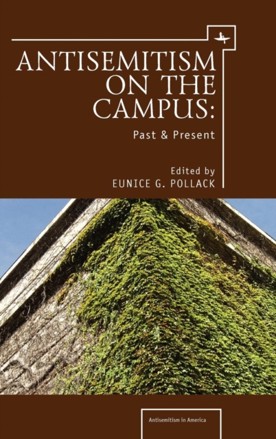 Anti-Semitism on the Campus : Past and Present, Hardback Book
