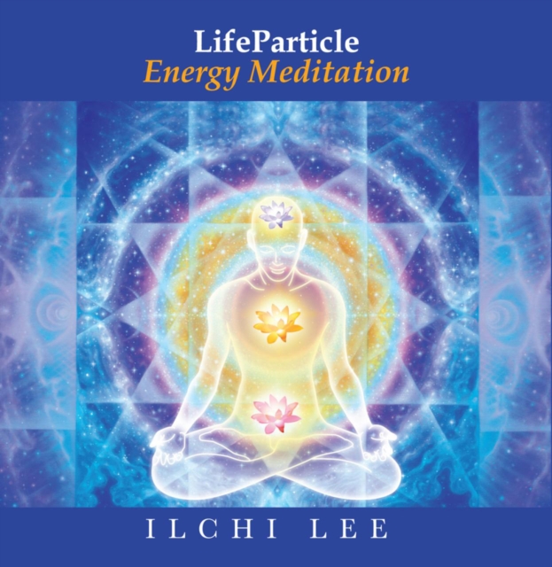 Lifeparticle Energy Meditation : Revitalizing Your Brain with Deep Meditation and Breathing, CD-Audio Book