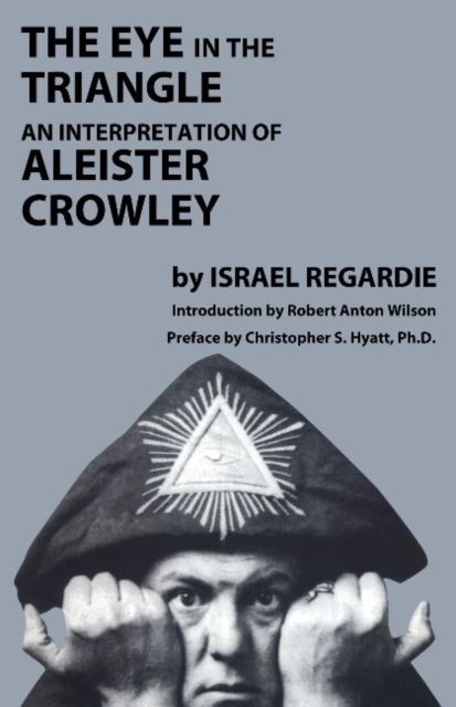 Eye in the Triangle : An Interpretation of Aleister Crowley, Multiple-component retail product Book
