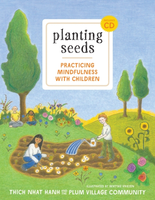 Planting Seeds : Practicing Mindfulness with Children, Paperback / softback Book