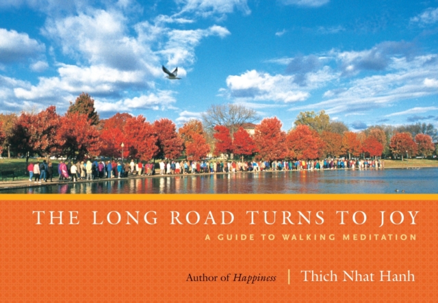 The Long Road Turns to Joy : A Guide to Walking Meditation, Paperback / softback Book