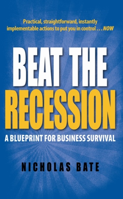 Beat the Recession : A Blueprint for Business Survival, EPUB eBook