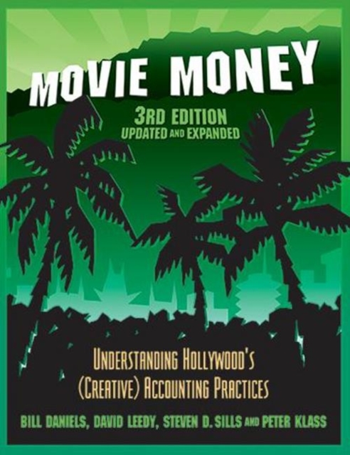 Movie Money : Understanding Hollywood's (Creative) Accounting Practices, Paperback / softback Book