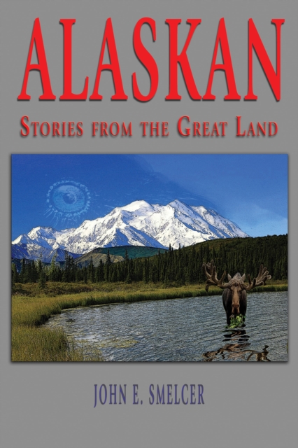 Alaskan: Stories From the Great Land, EPUB eBook