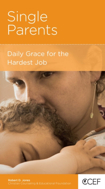 Single Parents : Daily Grace for the Hardest Job, EPUB eBook