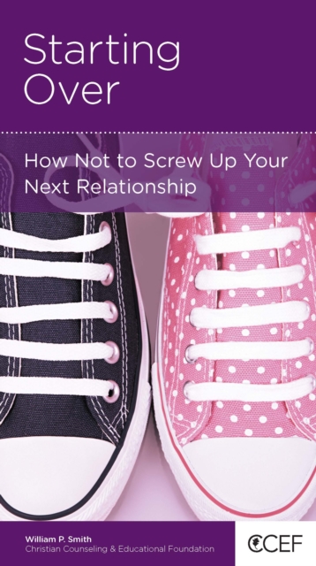 Starting Over : How Not to Screw Up Your Next Relationship, EPUB eBook