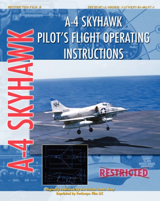 A-4 Skyhawk Pilot's Flight Operating Instructions, Paperback / softback Book