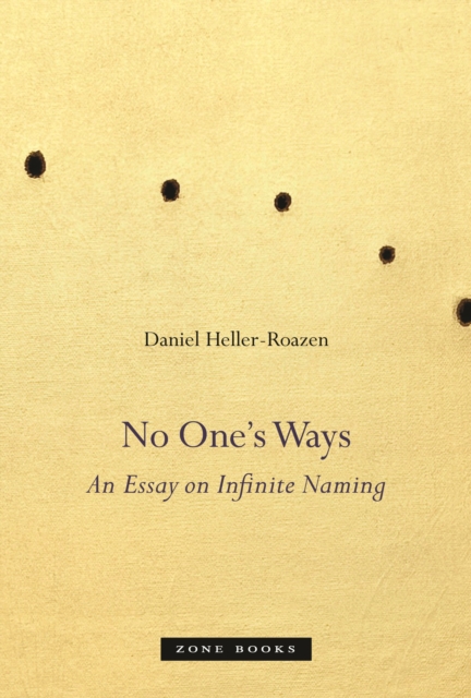 No One's Ways : An Essay on Infinite Naming, PDF eBook