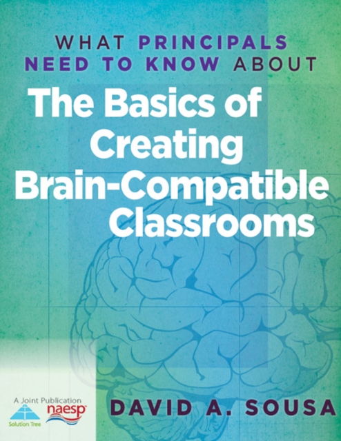 What Principals Need to Know About the Basics of Creating BrainCompatible Classrooms, EPUB eBook