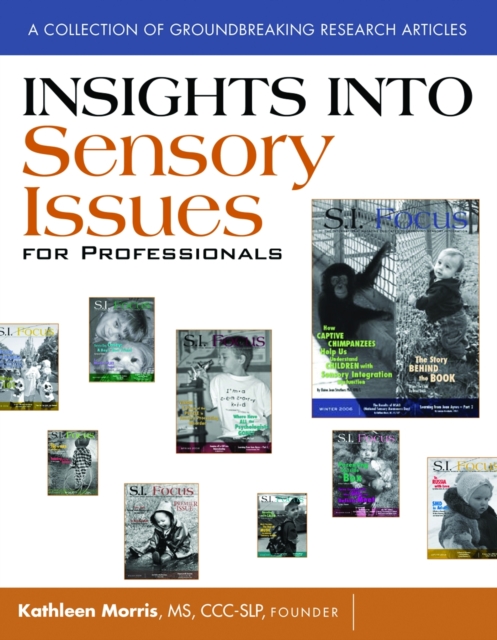 Insights Into Sensory Issues for Professionals : Answers to Sensory Challenges, Paperback / softback Book