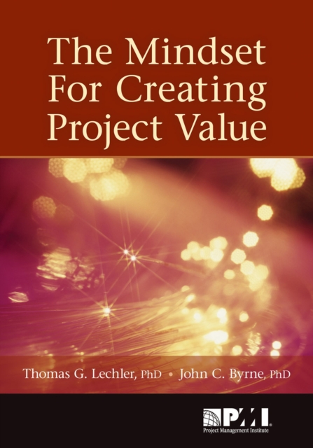 The mindset for creating project value, Paperback / softback Book