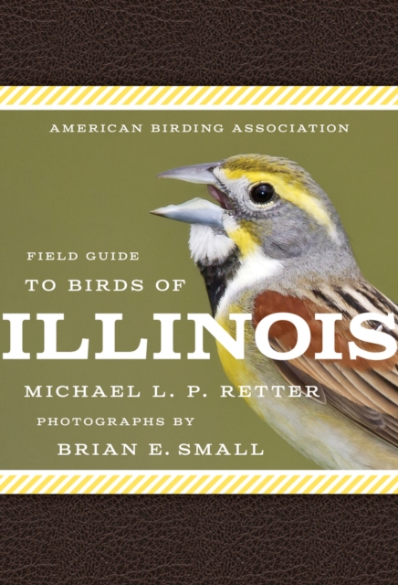American Birding Association Field Guide to Birds of Illinois, Paperback / softback Book