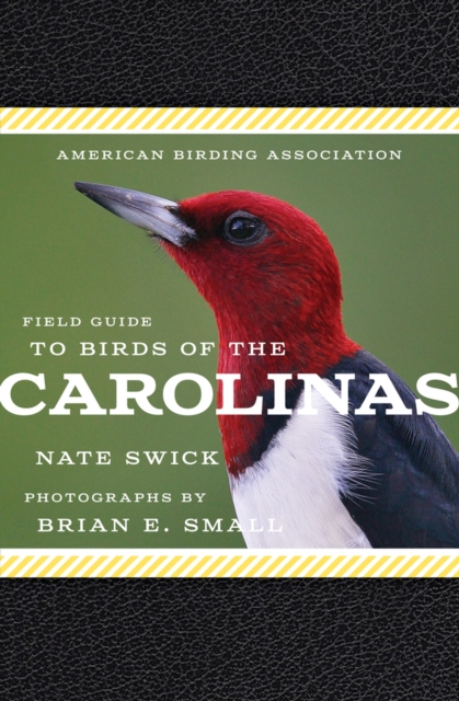 American Birding Association Field Guide to Birds of the Carolinas, Paperback / softback Book