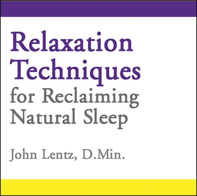 Relaxation Techniques for Reclaiming Natural Sleep, CD-Audio Book