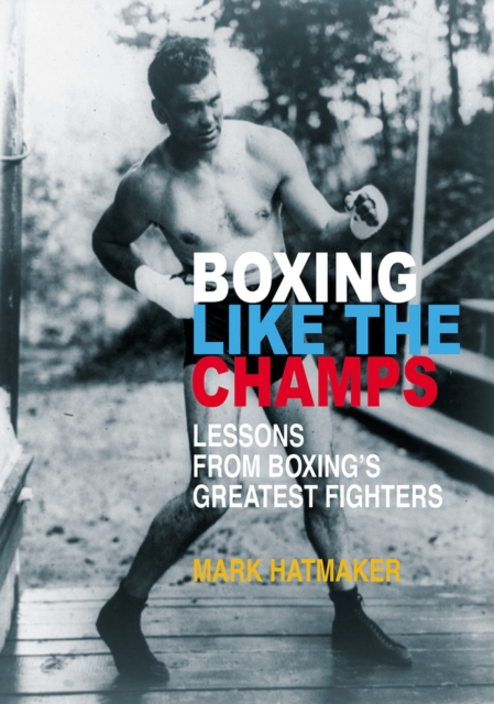 Boxing Like the Champs, Paperback / softback Book