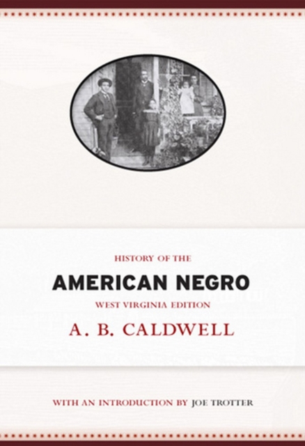 History of the American Negro : West Virginia Edition, Hardback Book
