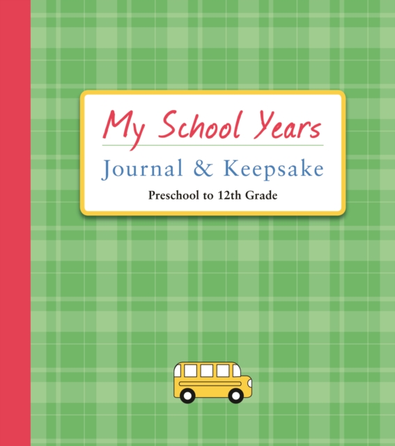 My School Years Journal & Keepsake : Preschool to 12th Grade, Spiral bound Book