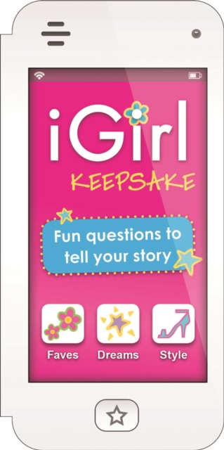 iGirl: Keepsake : Fun Questions to Tell Your Story, Paperback / softback Book