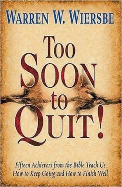 TOO SOON TO QUIT, Paperback Book
