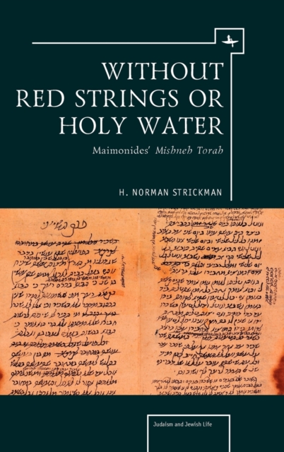 Without Red Strings or Holy Water : Maimonides' Mishne Torah, Hardback Book