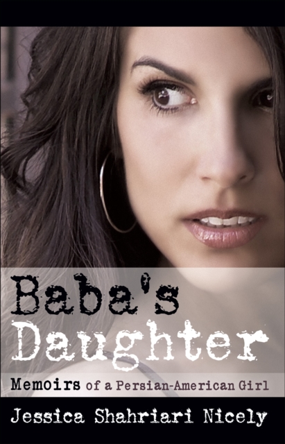 Baba's Daughter : Memoirs of a Persian-American Girl, EPUB eBook
