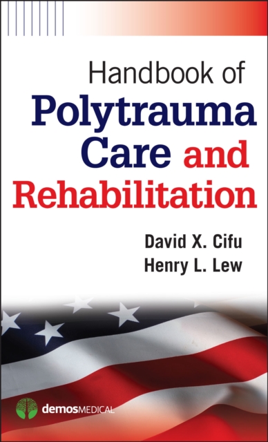Handbook of Polytrauma Care and Rehabilitation, Paperback / softback Book