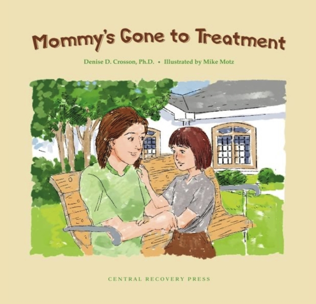 Mommy's Gone to Treatment, EPUB eBook