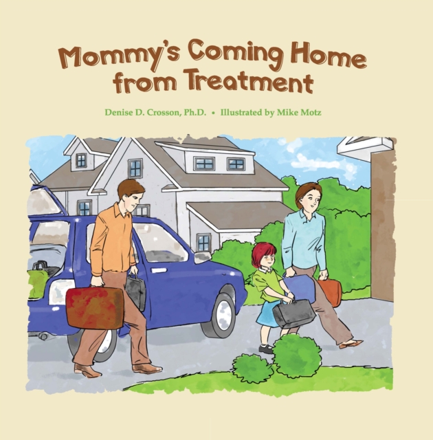 Mommy's Coming Home from Treatment, EPUB eBook