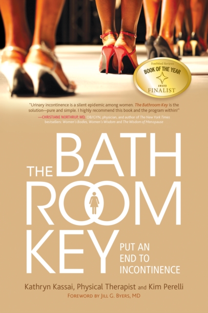 The Bathroom Key : Put an End to Incontinence, Paperback / softback Book