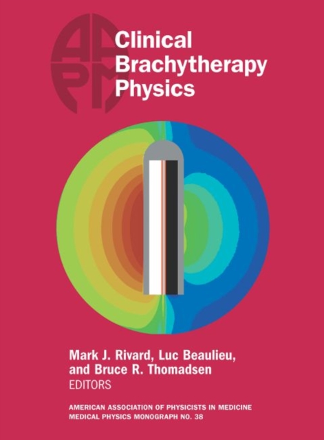 Clinical Brachytherapy Physics, Hardback Book