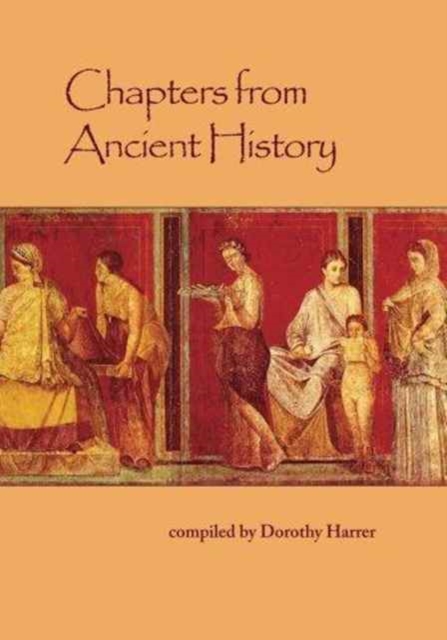 Chapters from Ancient History : In Biographic Vein, Paperback / softback Book