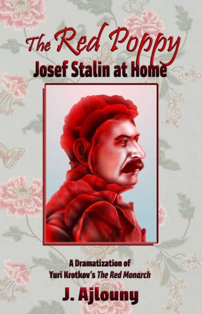 The Red Poppy : Josef Stalin at Home, EPUB eBook