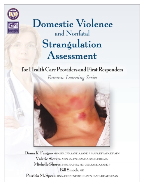 Domestic Violence/Strangulation Assessment : for Health Care Providers and First Responders, Paperback / softback Book