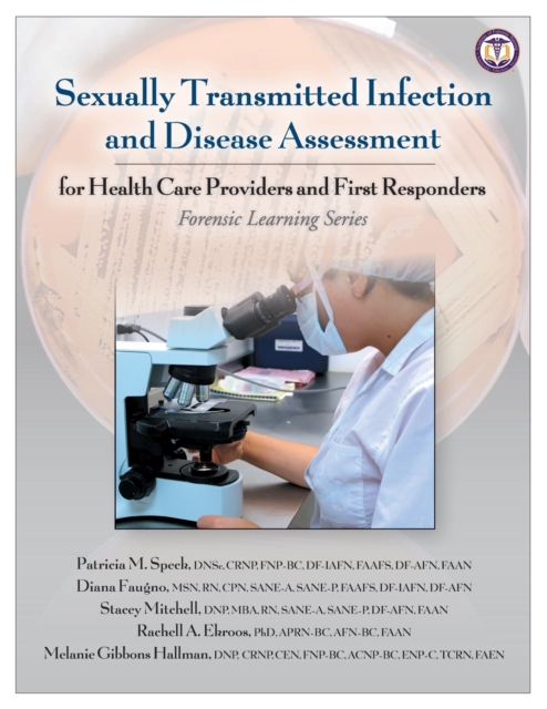 Sexually Transmitted Infection and Disease Assessment : For Health Care Providers and First Responders, Paperback / softback Book