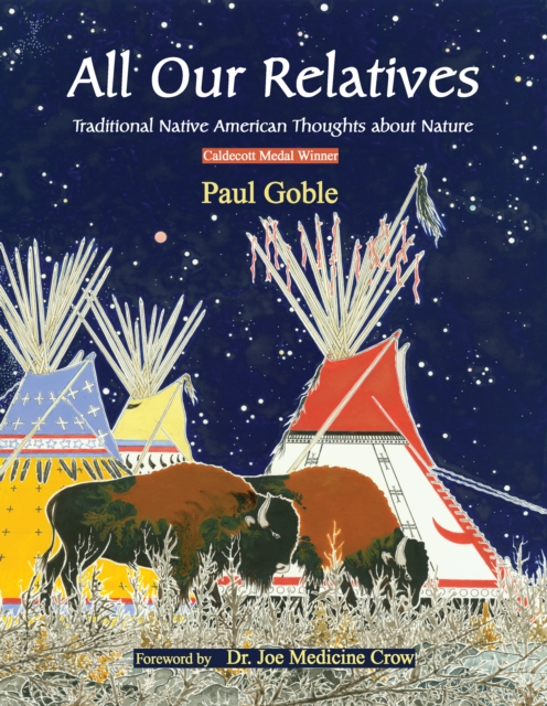 All Our Relatives : Traditional Native American Thoughts about Nature, EPUB eBook