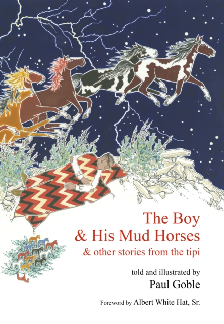 The Boy & His Mud Horses : & Other Stories from the Tipi, EPUB eBook