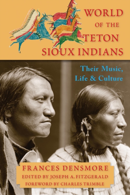 World of the Teton Sioux Indians : Their Music, Life, and Culture, EPUB eBook