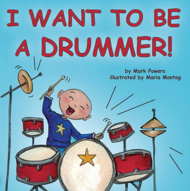 I Want to Be a Drummer!, Board book Book