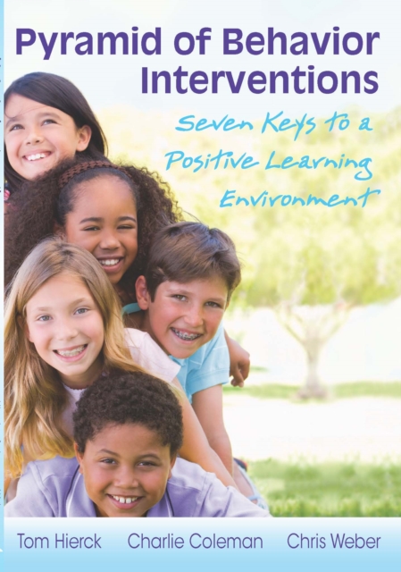 Pyramid of Behavior Interventions : Seven Keys  to a Positive Learning Environment, EPUB eBook